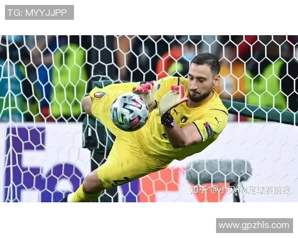 多纳鲁马:从青涩门将到世界顶级守门员的华丽蜕变之路 多纳鲁马:从青涩门将到世界顶级守门员的华丽蜕变之路