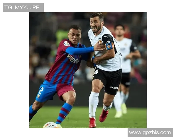 巴萨与巴伦西亚激战2019年5月26日决战赛场回顾与精彩瞬间分析