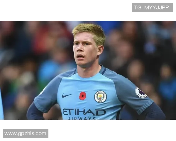 德布劳内：天才中场的传奇之路与曼城的辉煌未来